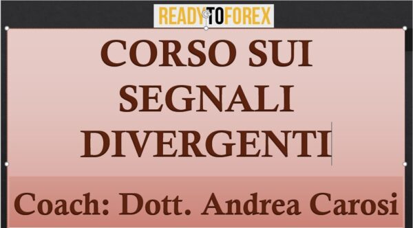 Corso sui Segnali Divergenti di Andrea Carosi