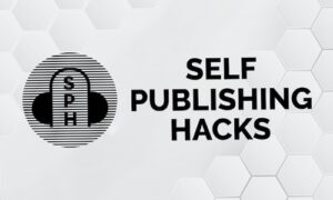 Self Publishing Hacks di Tyie