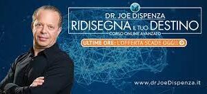 Ridisegna il Tuo Destino- Dr. Joe Dispenza