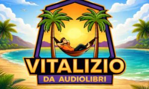 Vitalizio da Audiolibri – Marco Brunetti